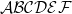 $ \mathcal{ ABCDEF }$