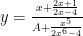 $ y = \frac{x+\frac{2x+1}{2x-4} }{A+\frac{x^5}{2x^6-4} } $