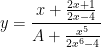 $$ y = \frac{x+\frac{2x+1}{2x-4} }{A+\frac{x^5}{2x^6-4} } $$