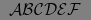 $ \mathcal{ ABCDEF }$