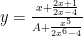 $ y = \frac{x+\frac{2x+1}{2x-4} }{A+\frac{x^5}{2x^6-4} } $